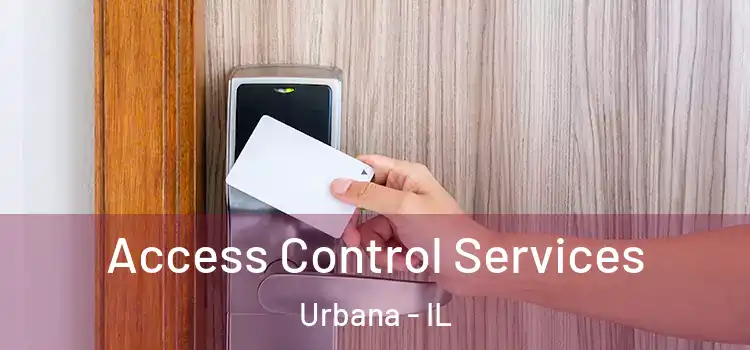 Access Control Services Urbana - IL