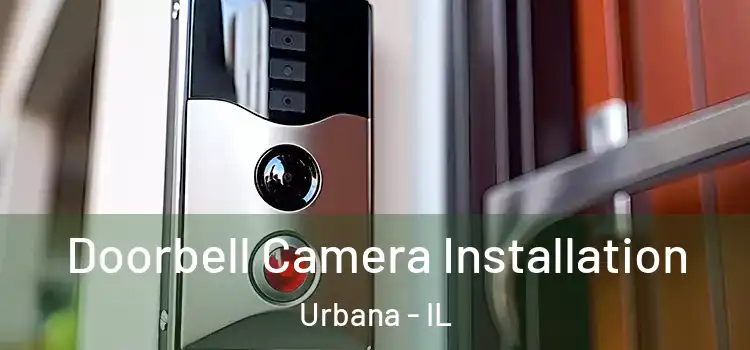  Doorbell Camera Installation Urbana - IL