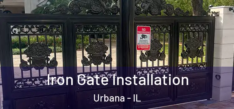 Iron Gate Installation Urbana - IL