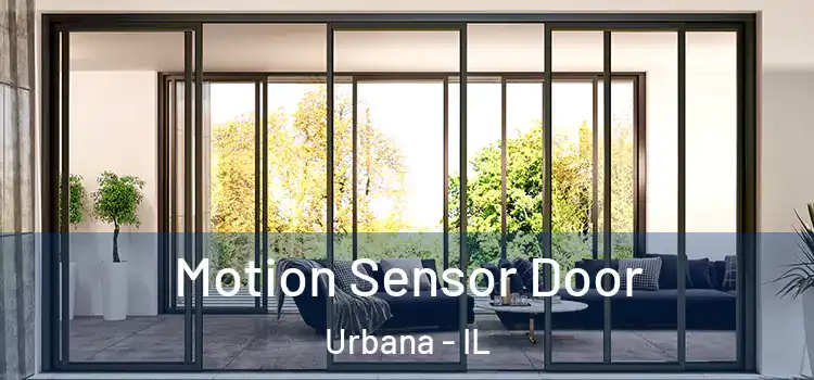 Motion Sensor Door Urbana - IL